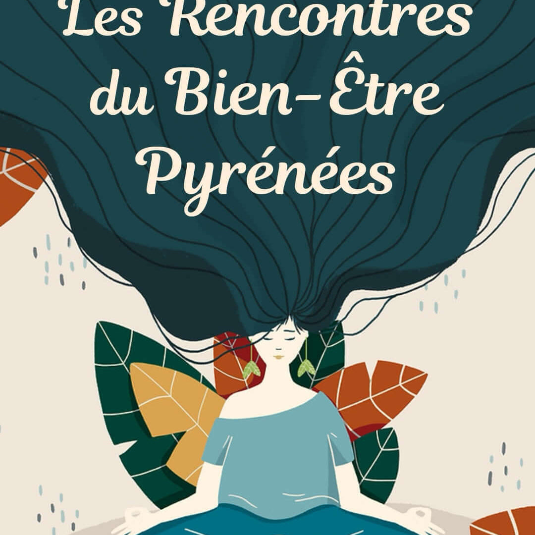Découvrez ou redécouvrez nous Salon du Bien-être de Tarbes